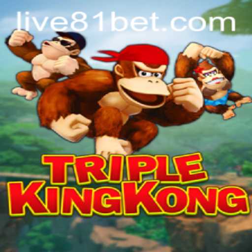 TripleKingKong: A Dynamic Gaming Adventure with 81bet